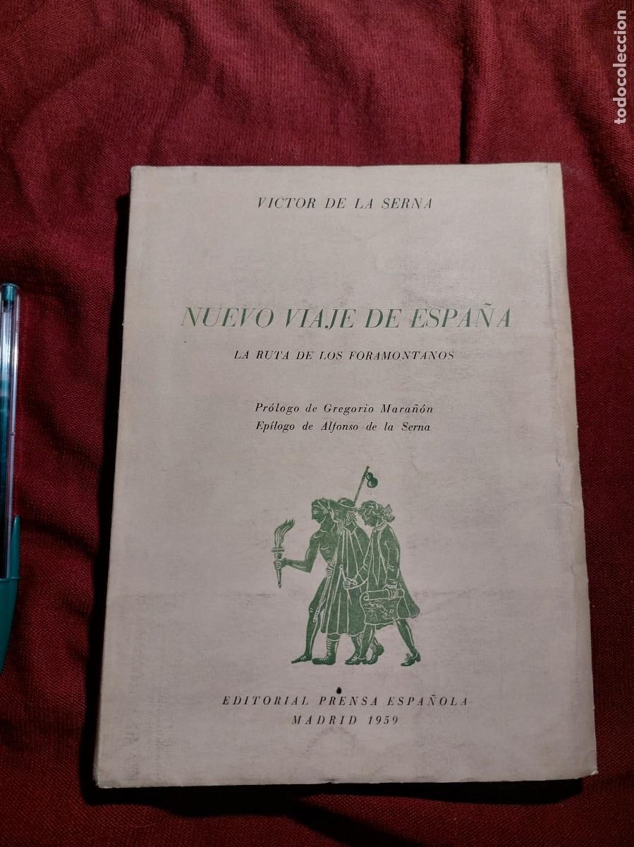 Libros de segunda mano: VICTOR DE LA SERNA: - NUEVO VIAJE DE ESPA&Ntilde;A. LA RUTA DE LOS FORAMONTANOS - (MADRID, 1955)