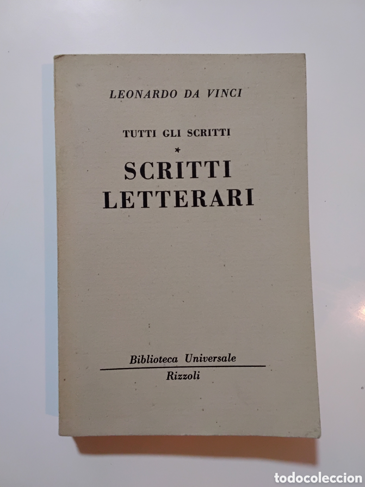 Libros de segunda mano: Scritti letterari &mdash; Leonardo da Vinci (Rizzoli, 1952)