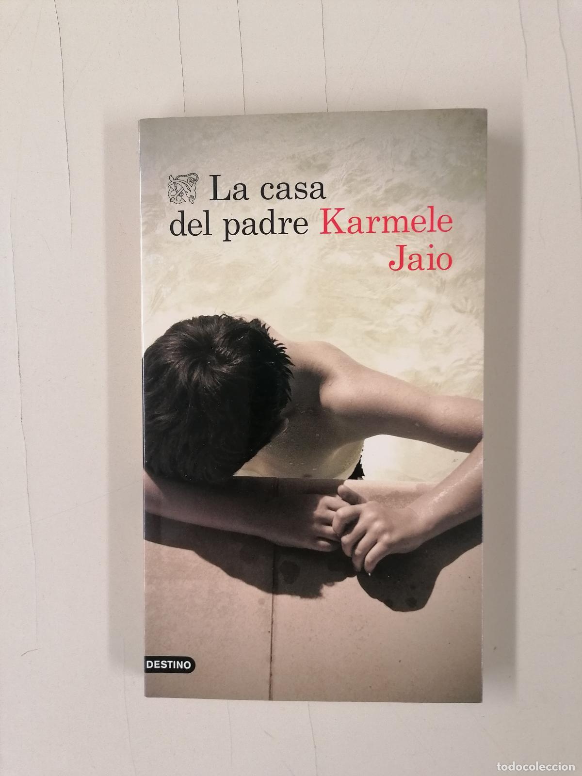 Libros de segunda mano: La casa del padre, Karmele Jaio. Ed. Destino 9788423356768