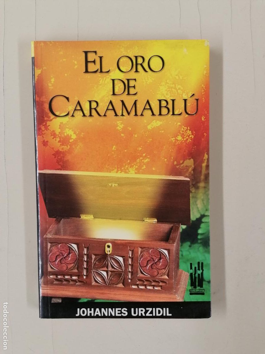 Libros de segunda mano: EL ORO DE CARAMABL&Uacute;. JOHANNES URZIDIL. ED. TXALAPARTA