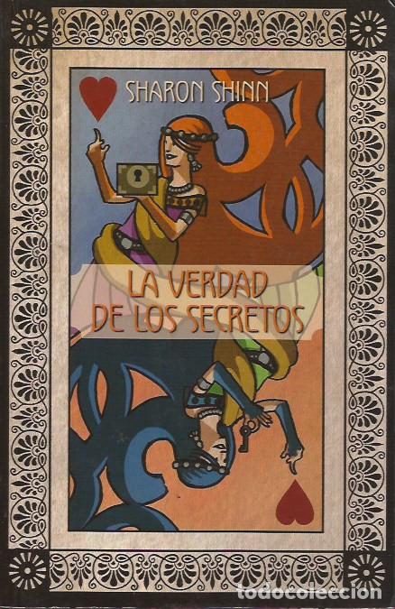 Libros de segunda mano: NOVELA LA VERDAD DE LOS SECRETOS SHARON SHINN