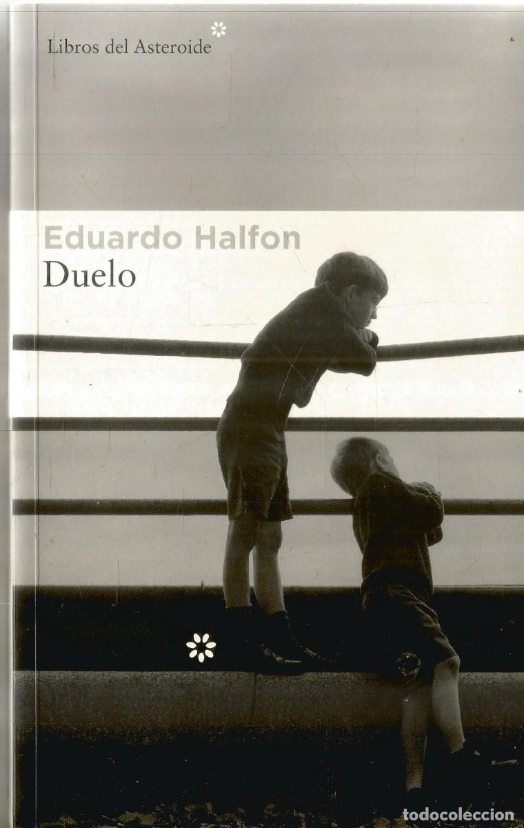 Libros de segunda mano: EDUARDO HALFON. DUELO. ASTEROIDE. - Foto 1