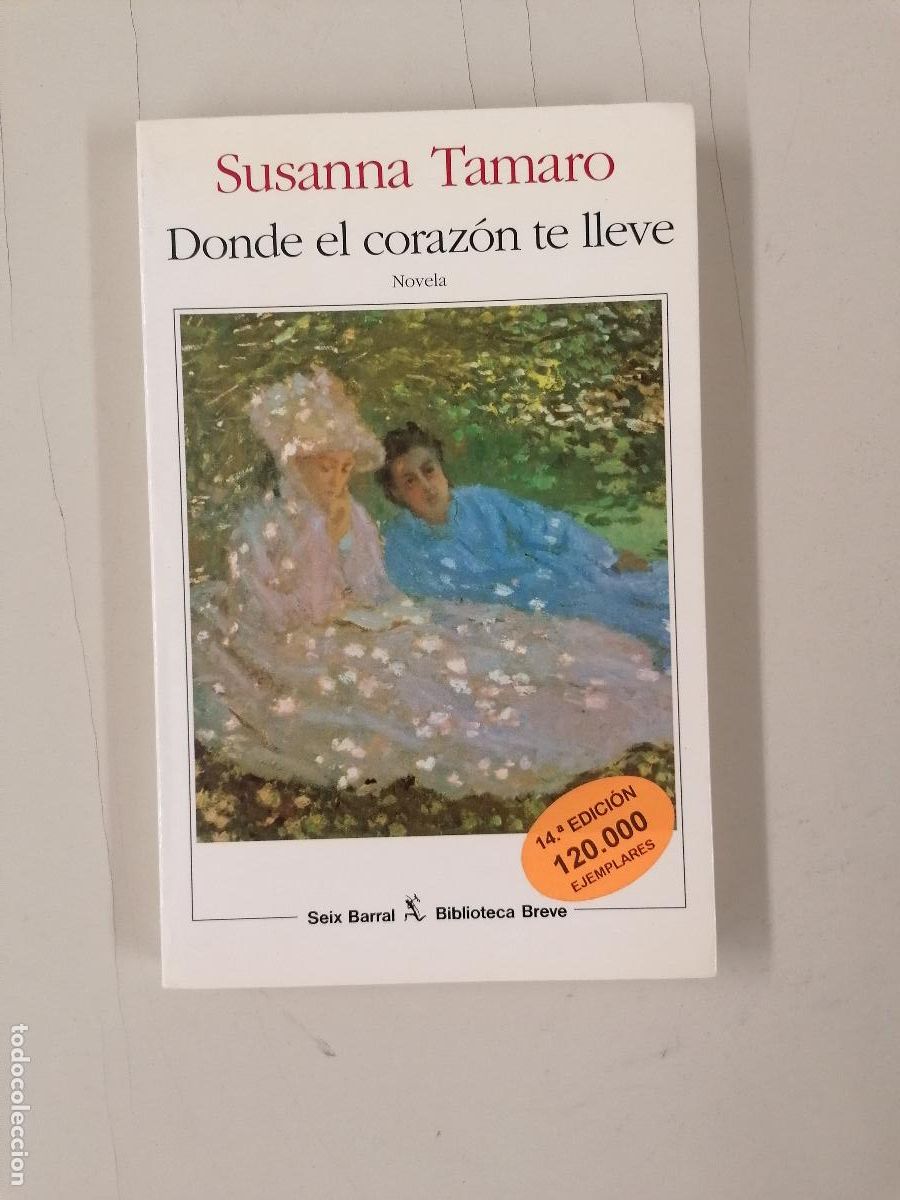 Libros de segunda mano: SUSANNA TAMARO DONDE EL CORAZON TE LLEVE SEIX BARRAL