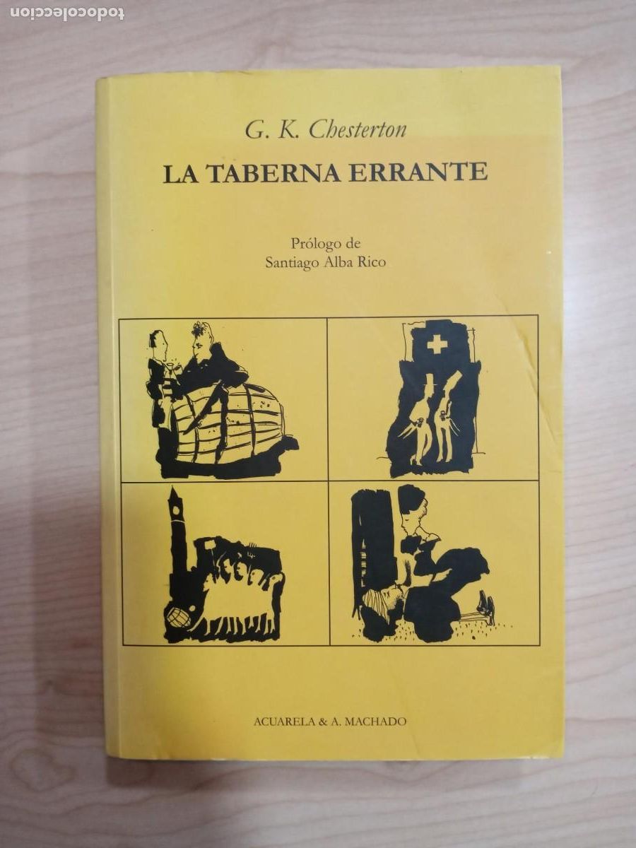 Libros de segunda mano: LA TABERNA ERRANTE - G.K. CHESTERTON - ACUARELA / A. MACHADO 2009 - PR&Oacute;LOGO DE SANTIAGO ALBA RICO