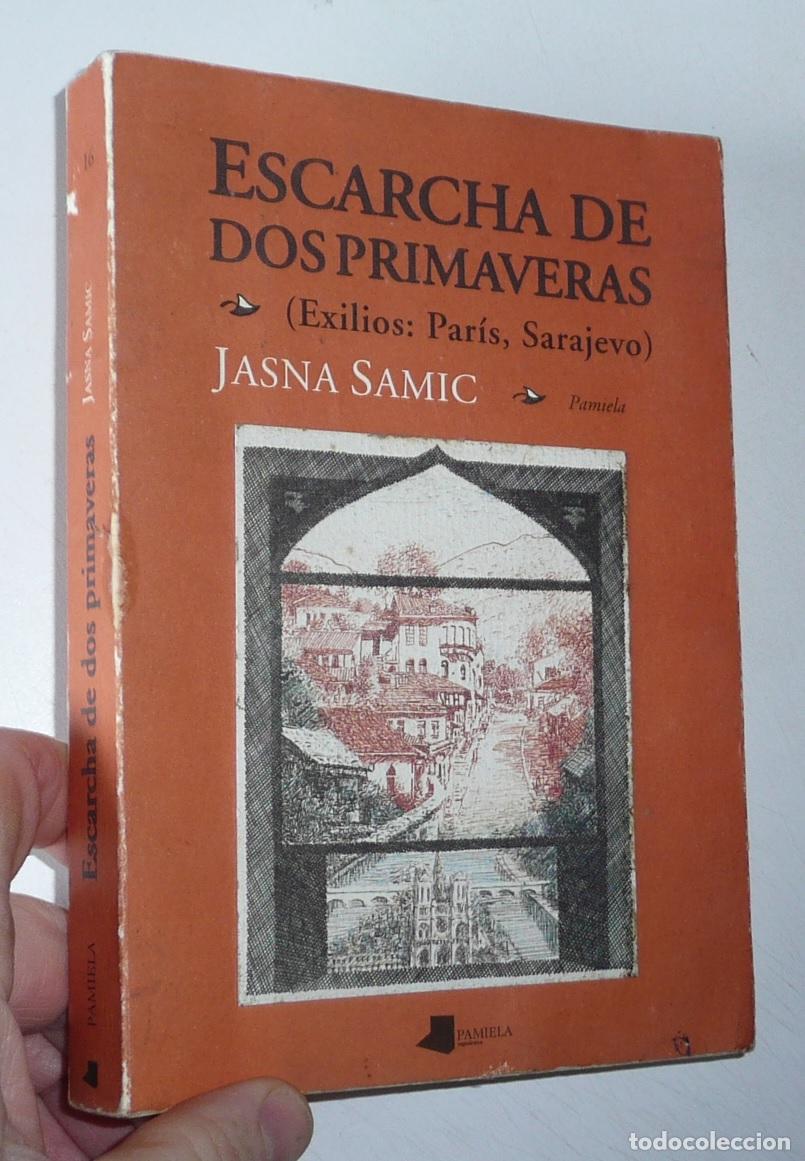 Libros de segunda mano: Escarcha de dos primaveras (Exilios: Par&iacute;s, Sarajevo) - Jasna Samic (Pamiela, 1994)
