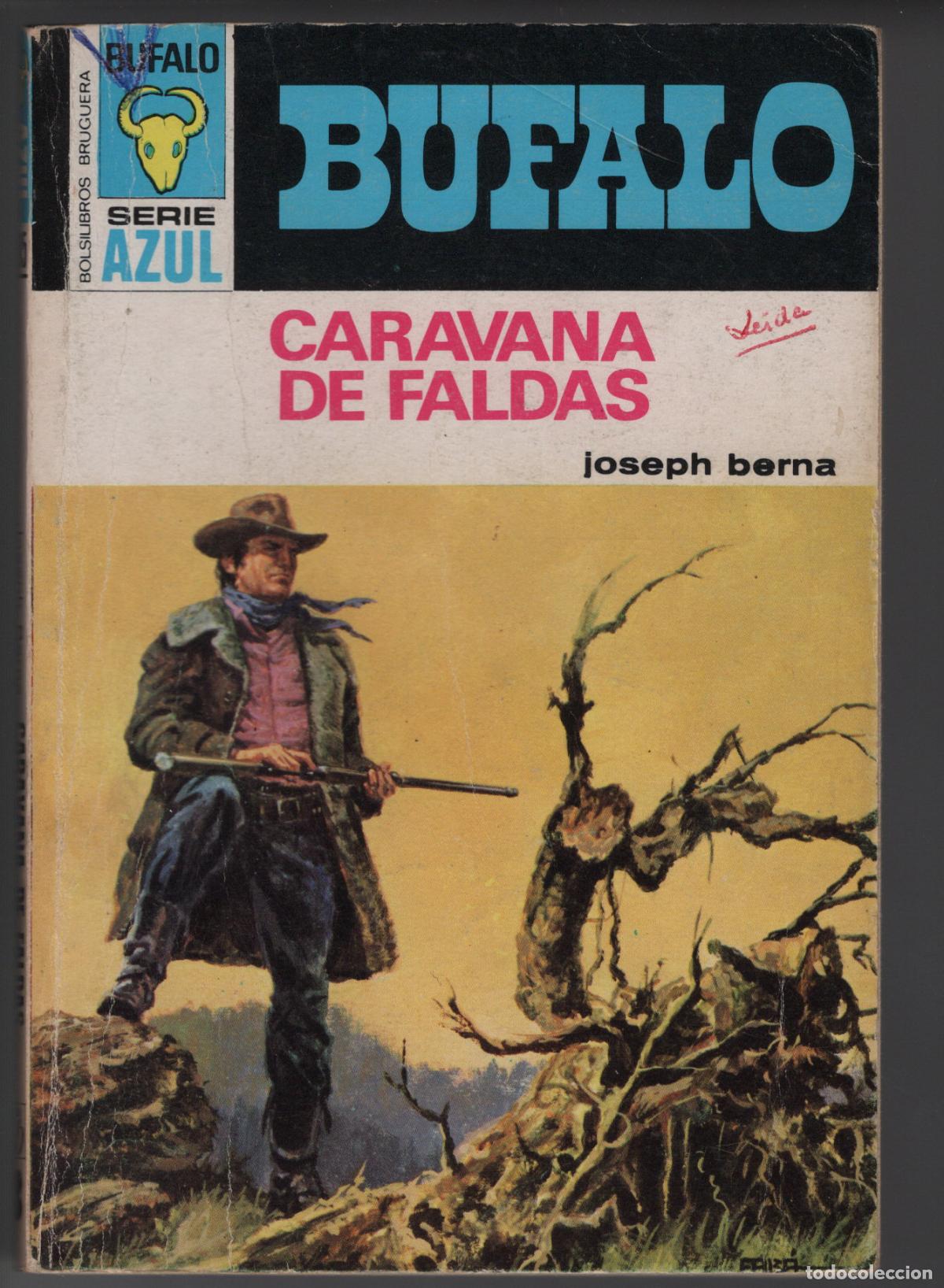 Libros de segunda mano: BUFALO AZUL 205 - CARAVANA DE FALDAS - JOSEPH BERNA - BOLSILIBRO - ED. BRUGUERA