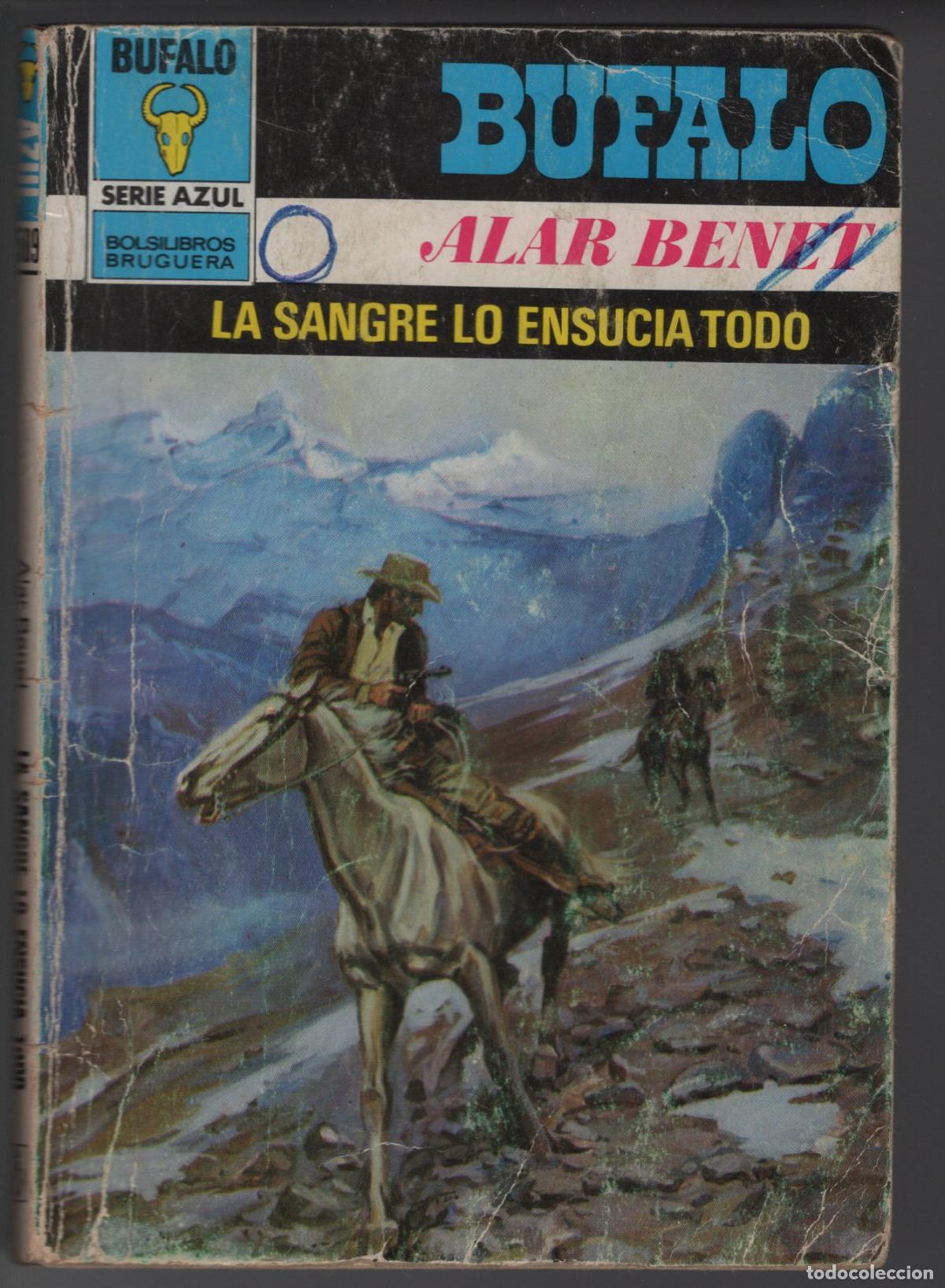 Libros de segunda mano: BUFALO AZUL 509 - LA SANGRE LO ENSUCIA TODO - ALAR BENET - BOLSILIBRO - ED. BRUGUERA