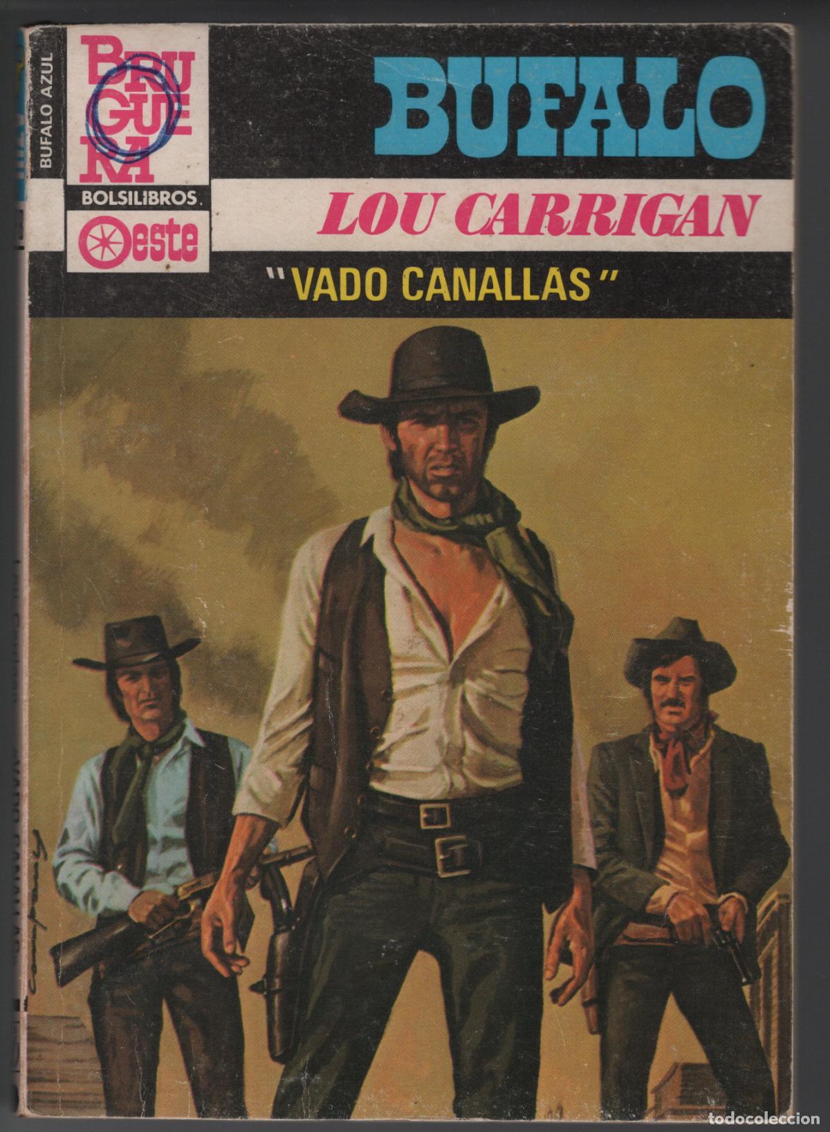 Libros de segunda mano: BUFALO AZUL 578 - VADO CANALLAS - LOU CARRIGAN - BOLSILIBRO - ED. BRUGUERA