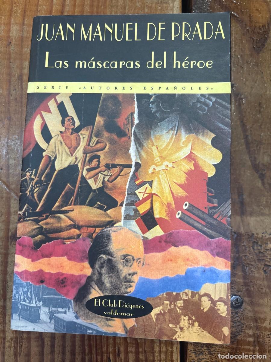 Libros de segunda mano: LAS MASCARAS DEL HEROE Prada, Juan Manuel De - Foto 1