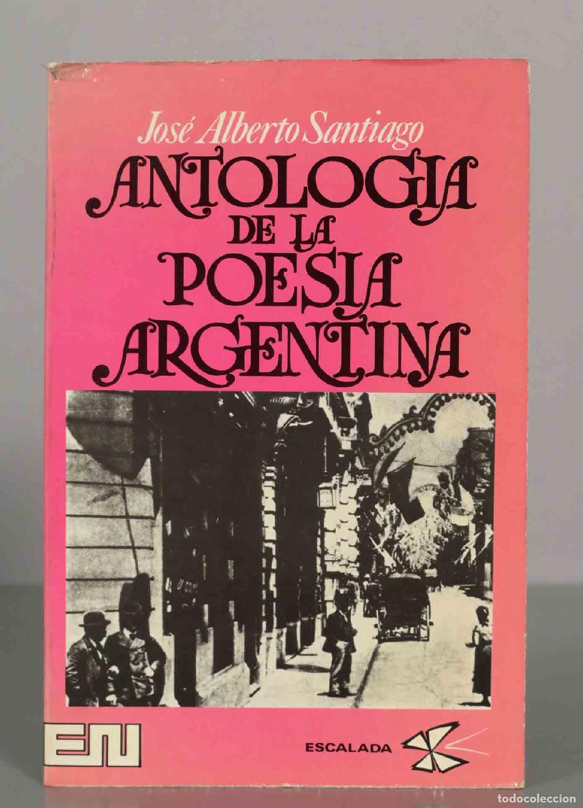 Libros de segunda mano: Antolog&iacute;a de la poes&iacute;a argentina - Jos&eacute; Alberto Santiago