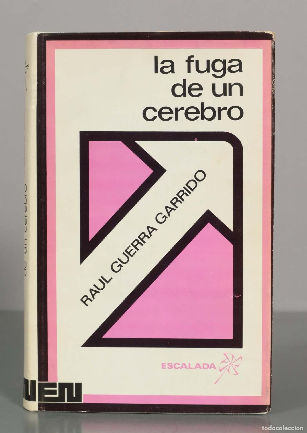 Libros de segunda mano: La fuga de un cerebro - Ra&uacute;l Guerra Garrido