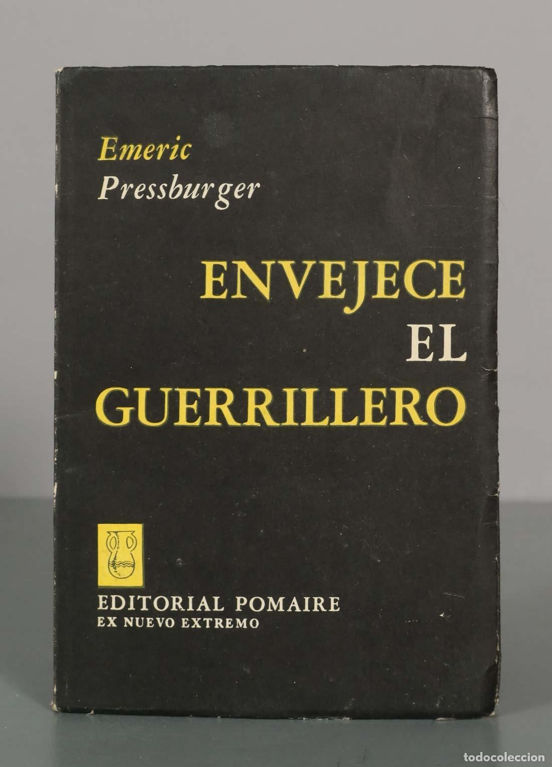 Libros de segunda mano: Envejece el guerrillero - Emeric Pressburger