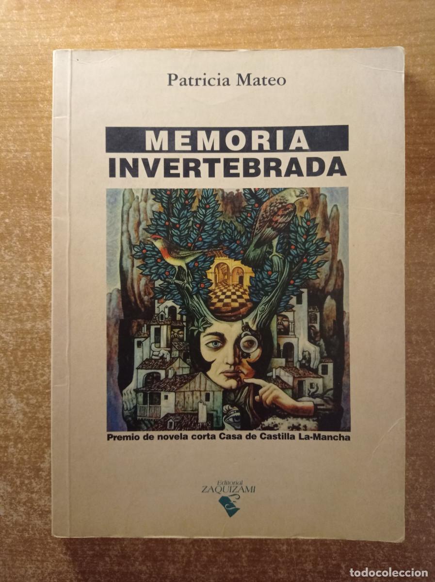 Livros em segunda m&atilde;o: Memoria invertebrada - Patricia Mateo. Premio de novela corta Casa de Castilla La-Mancha, 1996