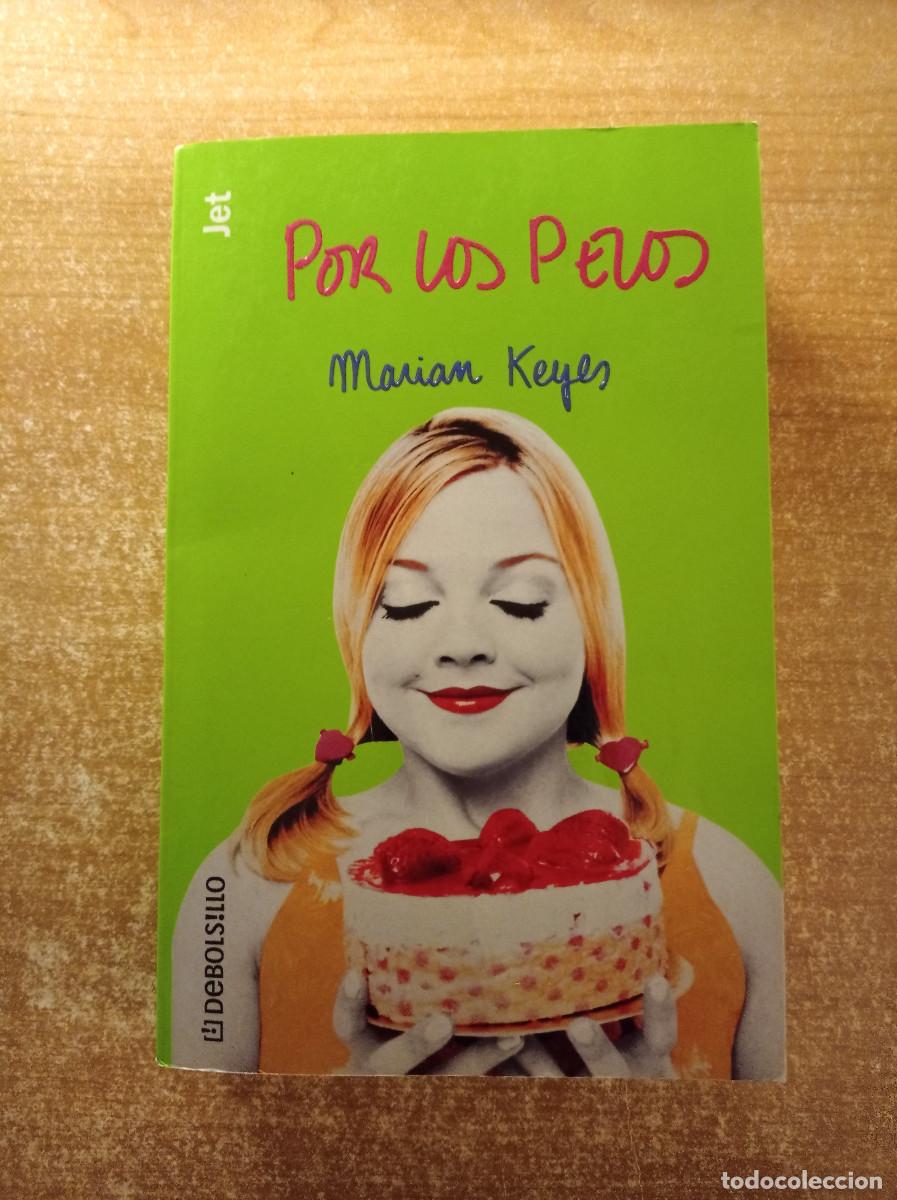 Gebrauchte B&uuml;cher: Por los pelos - Marian Keyes - DeBolsillo, 2002