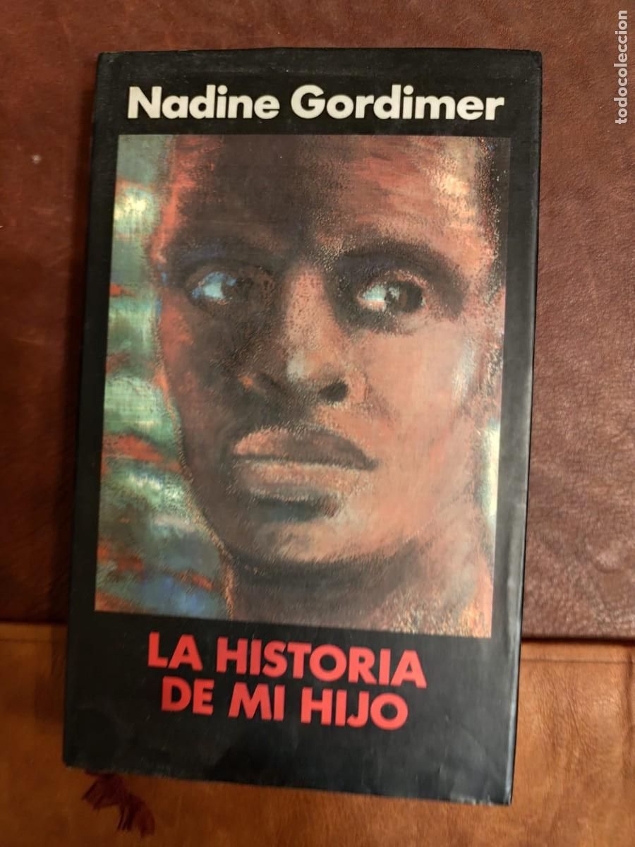 Libros de segunda mano: Nadine Gordimer. LA HISTORIA DE MI HIJO.
