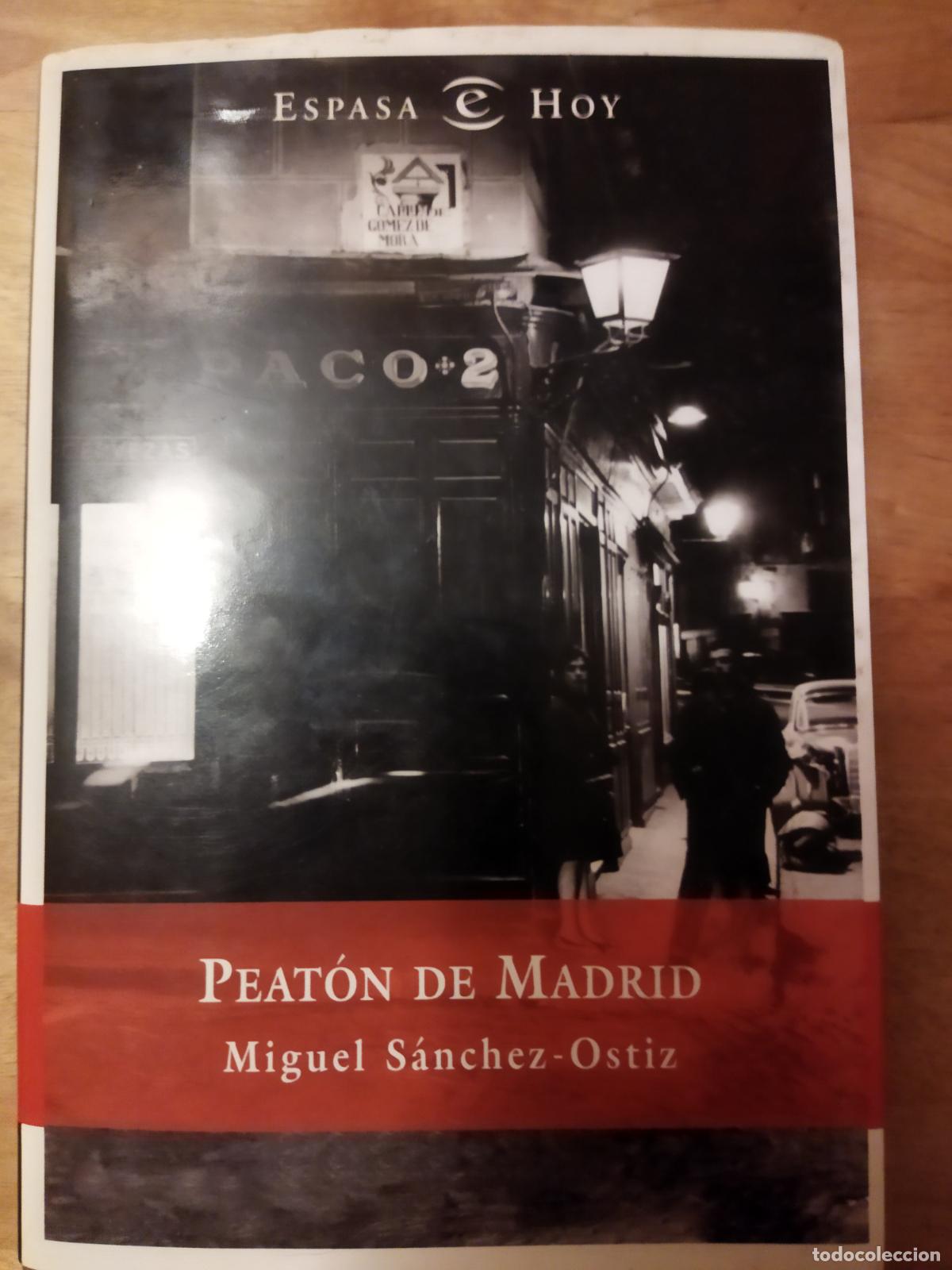 Libros de segunda mano: Peat&oacute;n de Madrid Miguel S&aacute;nchez Ostiz Espasa hoy