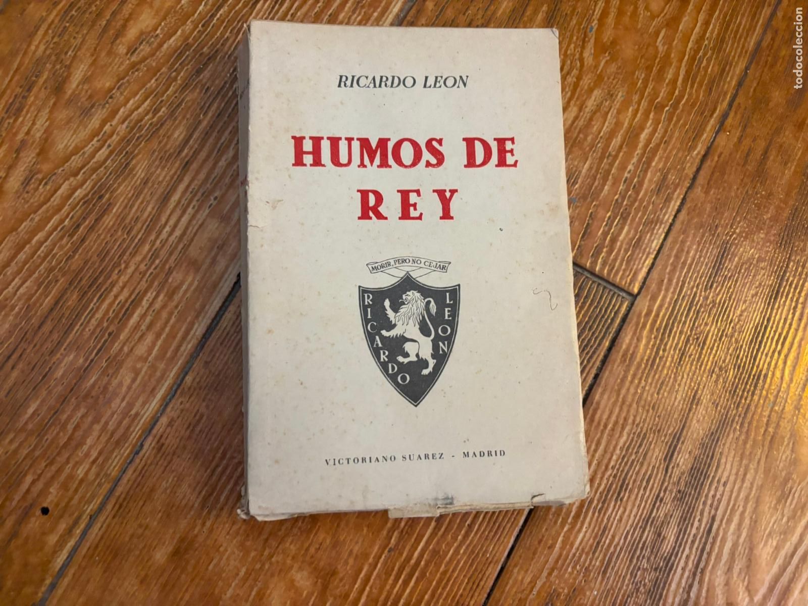 Libros de segunda mano: RICARDO LE&Oacute;N - HUMOS DE REY - EDITORIAL VICTORIANO SUAREZ 1942 MADRID
