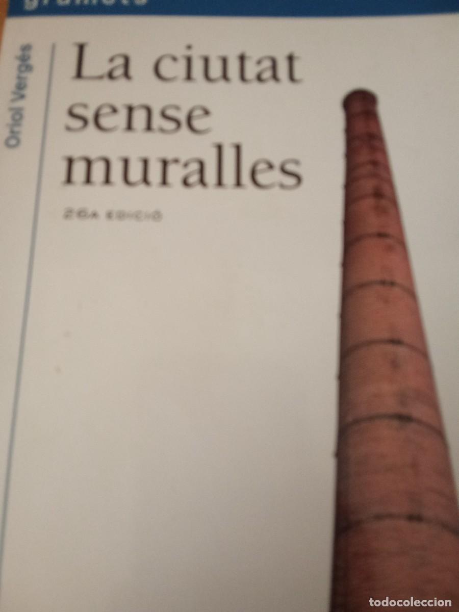 Libros de segunda mano: La ciutat sense muralles.Oriol Verg&eacute;s.