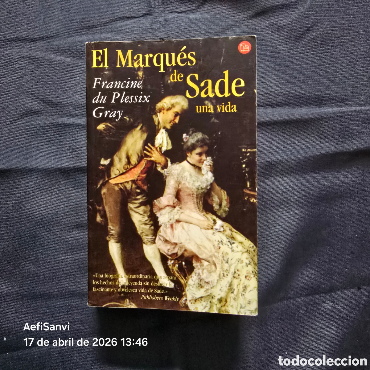 Libros de segunda mano: EL MARQU&Eacute;S DE SADE, UNA VIDA (FRANCINE DU PLESSIX GRAY) (PUNTO DE LECTURA)