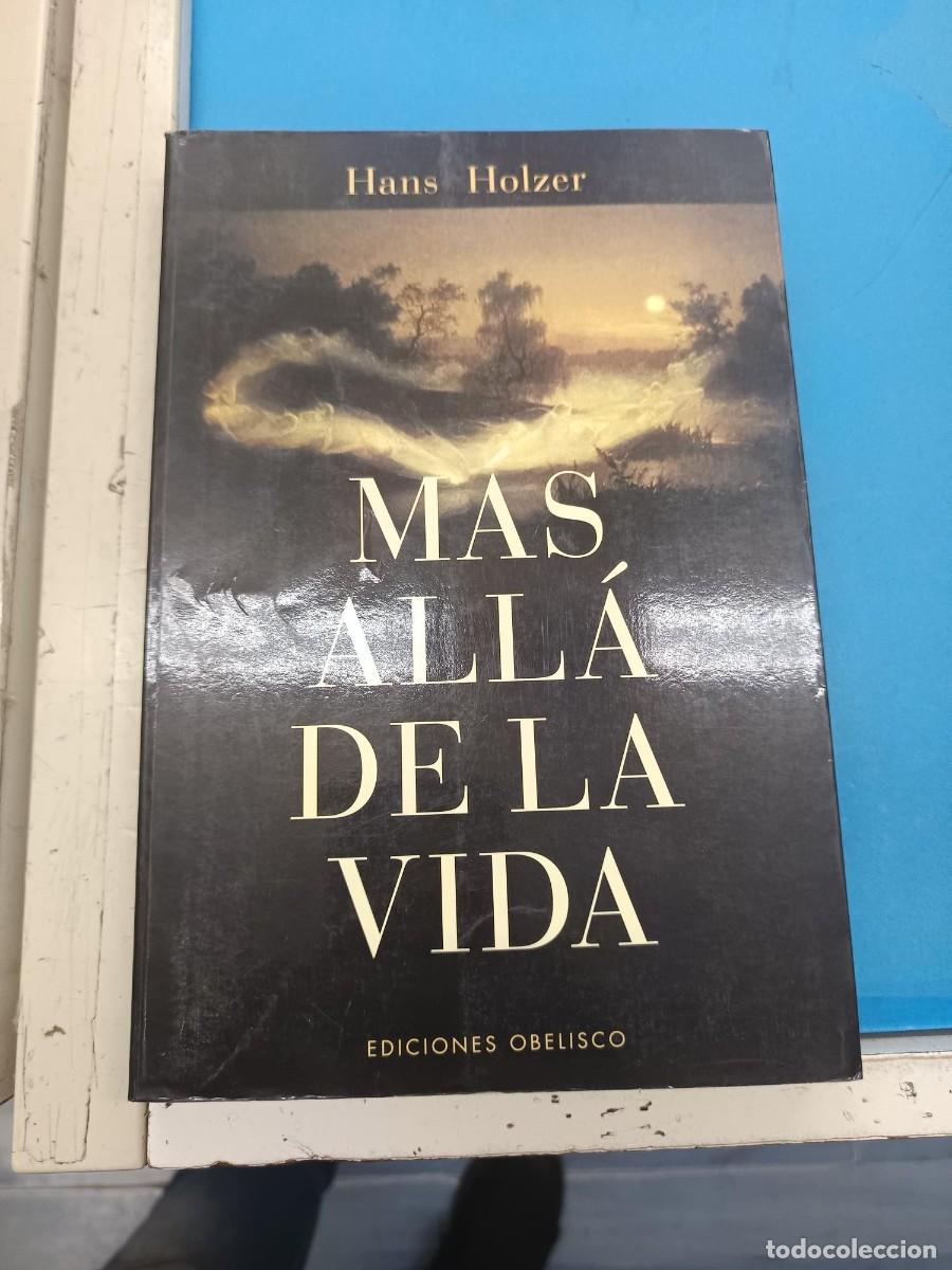 Livres d'occasion: MAS ALLA DE LA VIDA HANS HOLZER EDICIONES OBELISCO