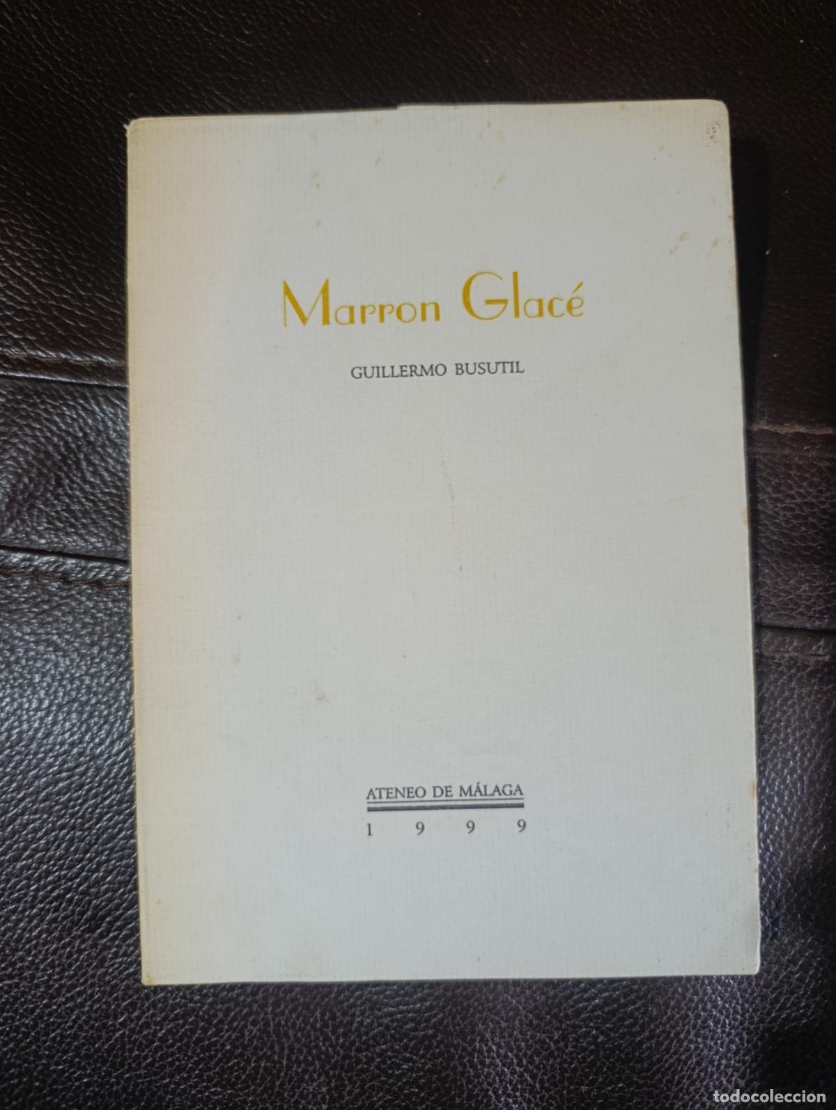Libros de segunda mano: MARRON GLACE GUILLERMO BUSUTIL