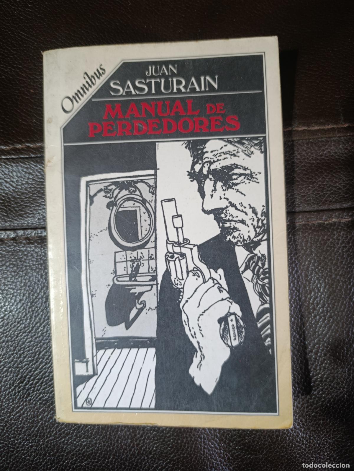 Libros de segunda mano: MANUAL DE PERDEDORES JUAN SATURAIN PRIMERA EDICION