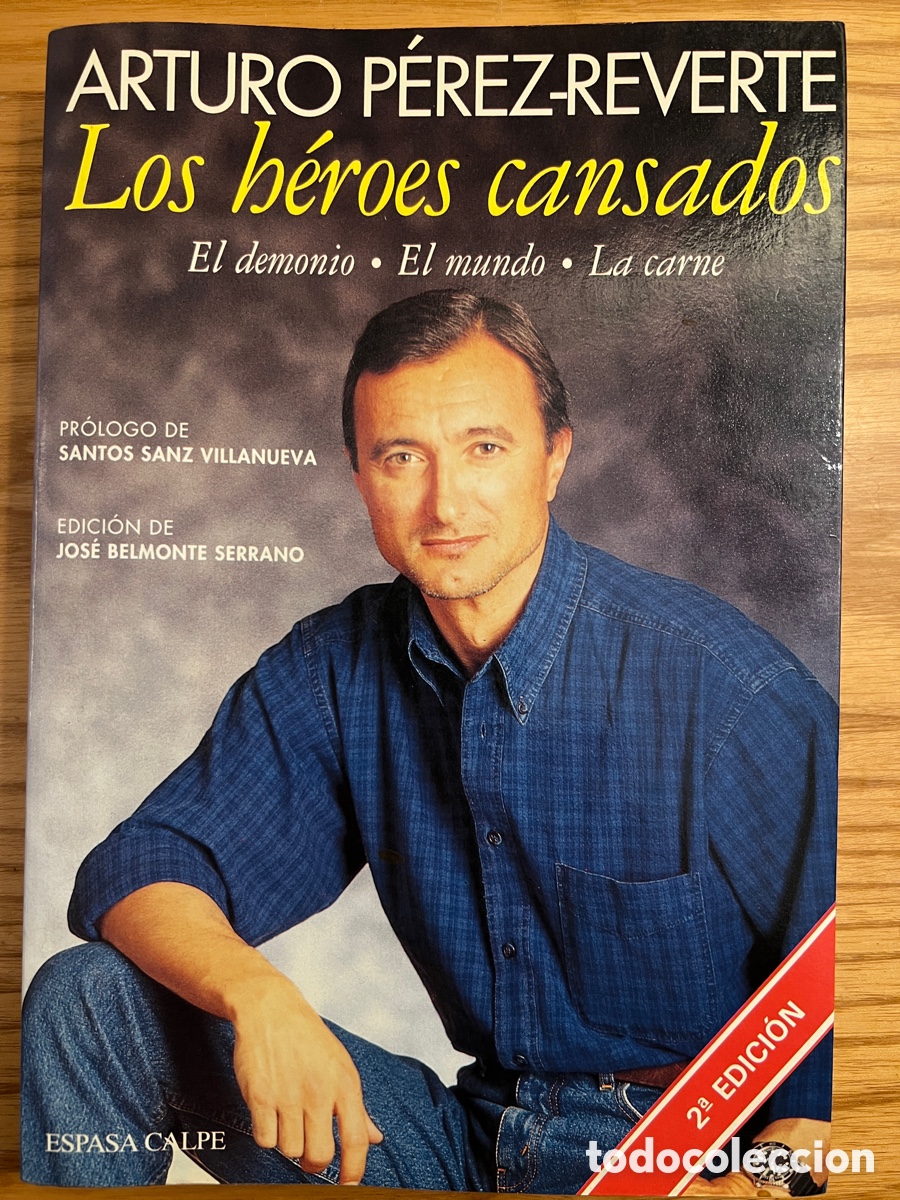Libros de segunda mano: Los H&eacute;roes Cansados - Arturo P&eacute;rez-Reverte - Firmado y Dedicado por el Autor