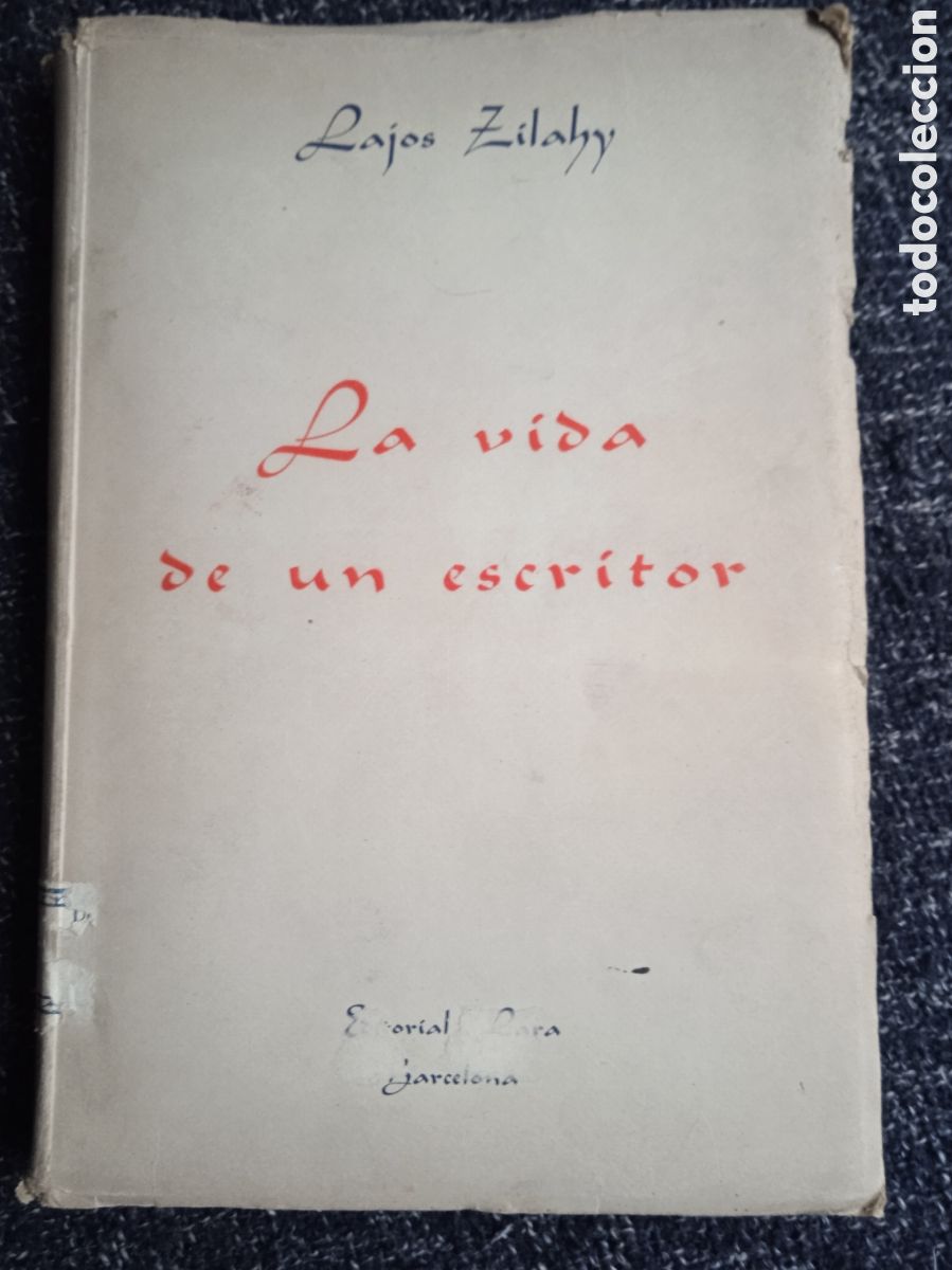 Second hand books: La Vida de un escritor / Lajos Zilahy