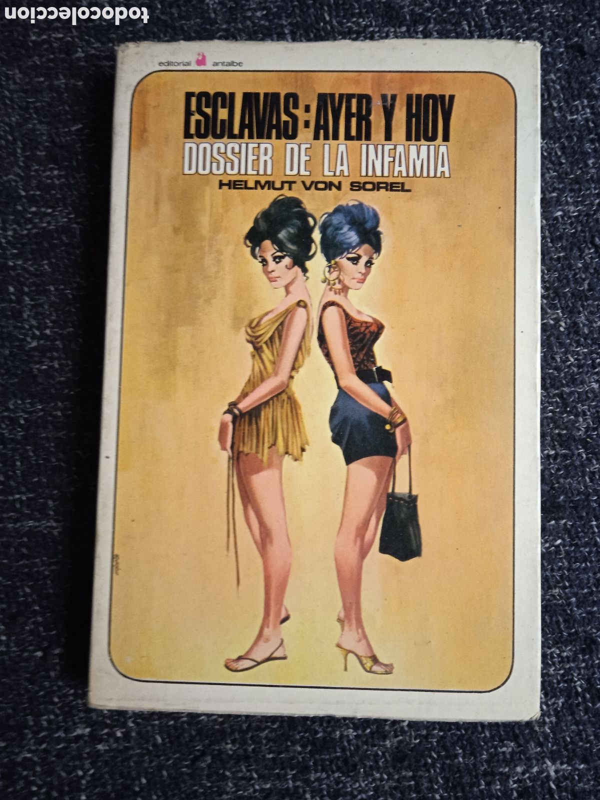 Libri di seconda mano: Esclavas: ayer y hoy. Dossier de la infamia / Helmut Von Sorel