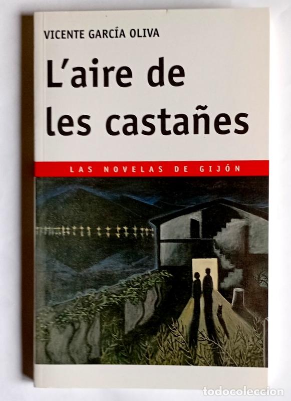 Libros de segunda mano: L&acute;AIRE DE LES CASTA&Ntilde;ES - VICENTE GARCIA OLIVA - FIRMADO POR EL AUTOR -ESCRITO EN ASTURIANAO