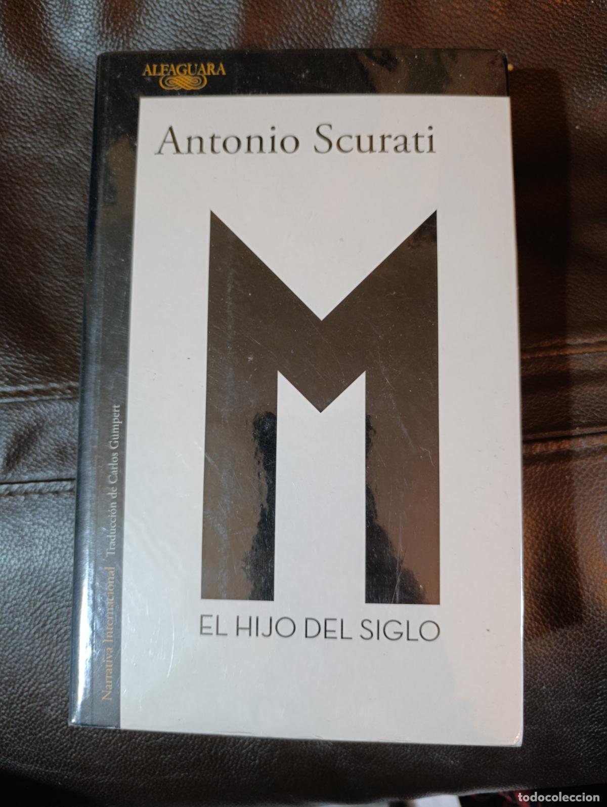 Libros de segunda mano: M EL HIJO DEL SIGLO ANTONIO SCURATI SIN ABRIR PRECINTADO