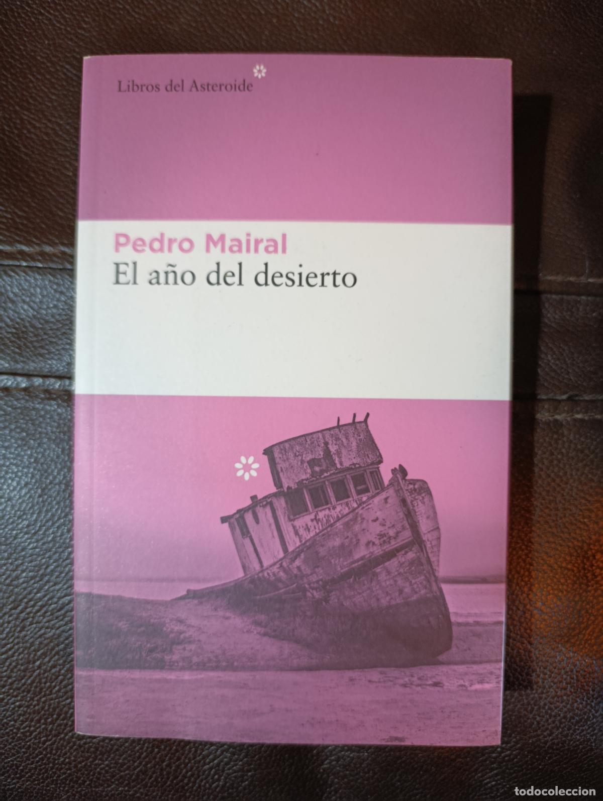 Libros de segunda mano: EL A&Ntilde;O DEL DESIERTO PEDRO MAIRAL