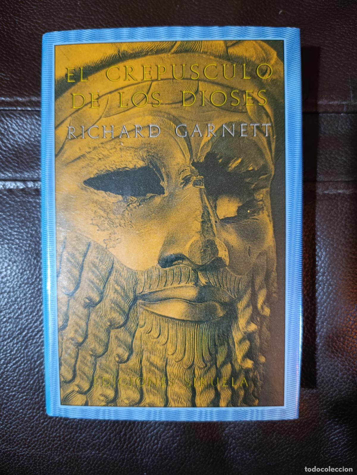 Libros de segunda mano: EL CREPUSCULO DE LOS DIOSES RICHARD GARNETT SIRUELA EL OJO SIN PARPADO