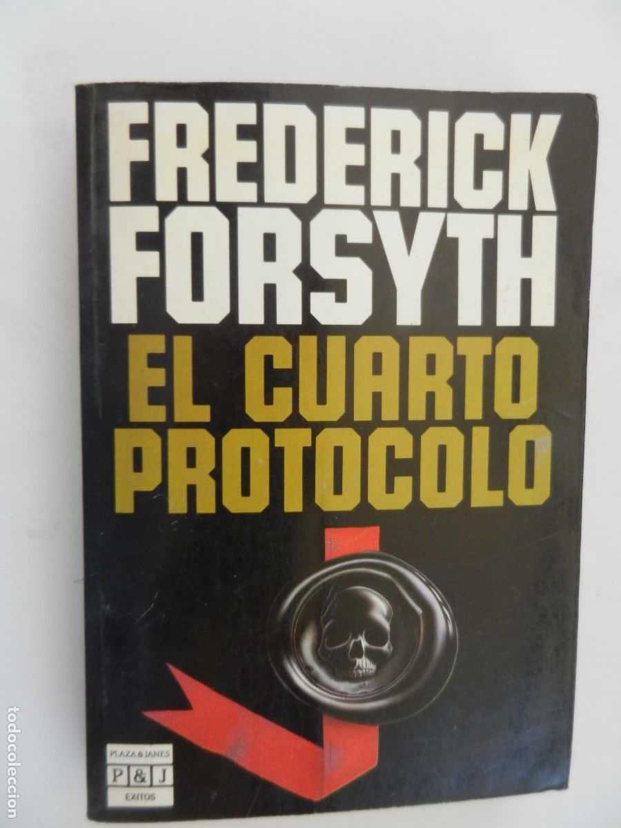 Libros de segunda mano: EL CUARTO PROTOCOLO - FREDERICK FORSYTH - PLAZA & JANES 1&ordm; ED. 1984.