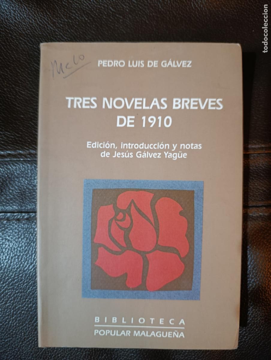Libros de segunda mano: TRES NOVELAS BREVES DE 1910 PEDRO LUIS DE GALVEZ