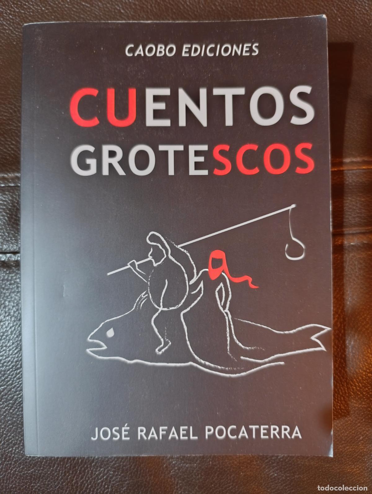 Gebrauchte B&uuml;cher: CUENTOS GROTESCOS JOSE RAFAEL POCATERRA