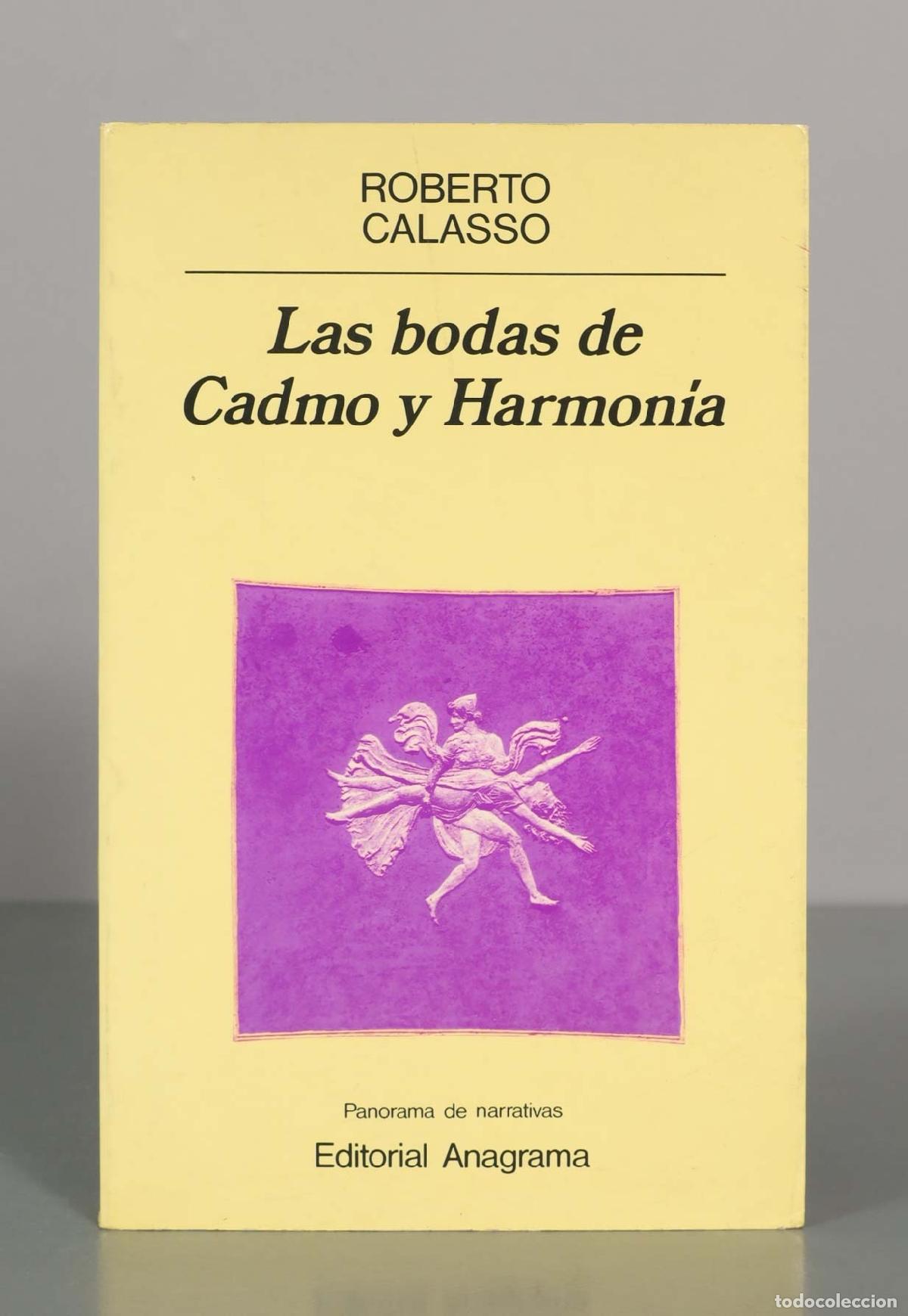 Libros de segunda mano: Las bodas de Cadmo y Harmon&iacute;a - Roberto Calasso