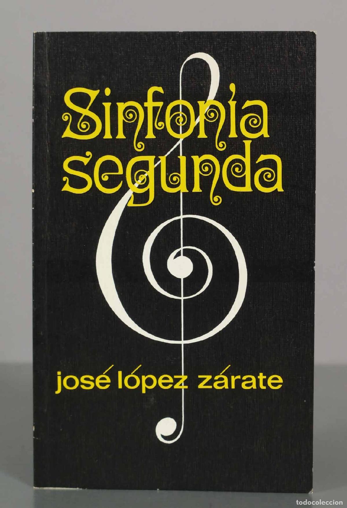 Libros de segunda mano: Sinfon&iacute;a segunda - Jos&eacute; L&oacute;pez Z&aacute;rate