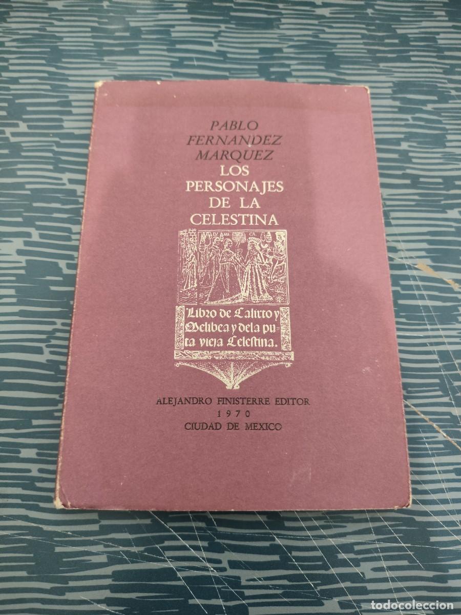 Libros de segunda mano: LOS PERSONAJES DE LA CELESTINA,PABLO FERN&Aacute;NDEZ MARQUEZ,1970,VER FOTOS M