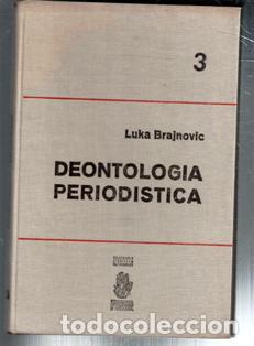 Libros de segunda mano: Deontolog&iacute;a Period&iacute;stica, Luka Brajnovic