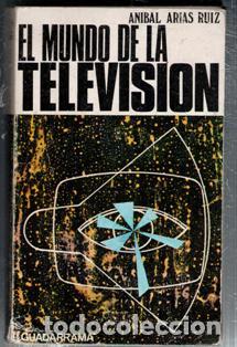 Libros de segunda mano: El mundo de la televisi&oacute;n, Anibal Arias Ruiz