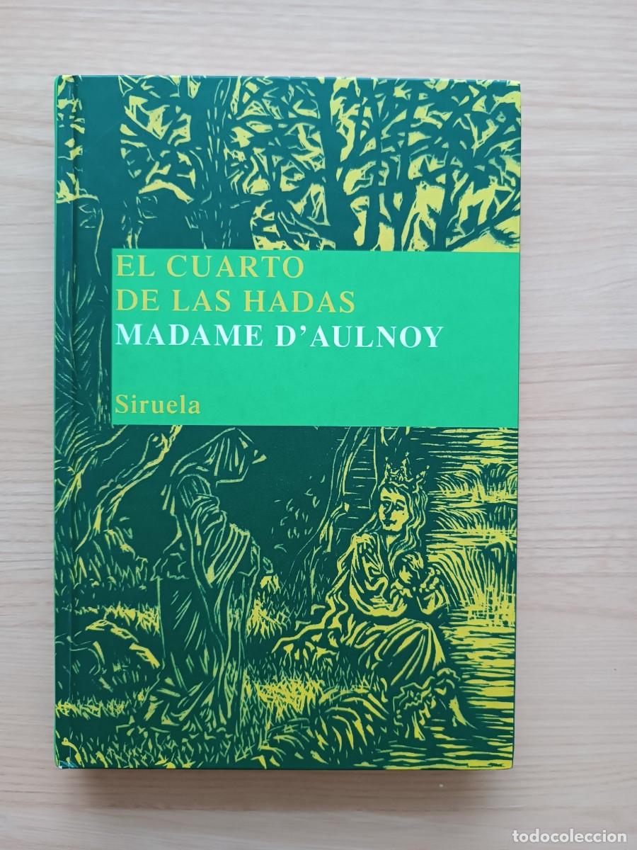 Libros de segunda mano: El cuarto de las hadas - Madame D'Aulnoy. Siruela