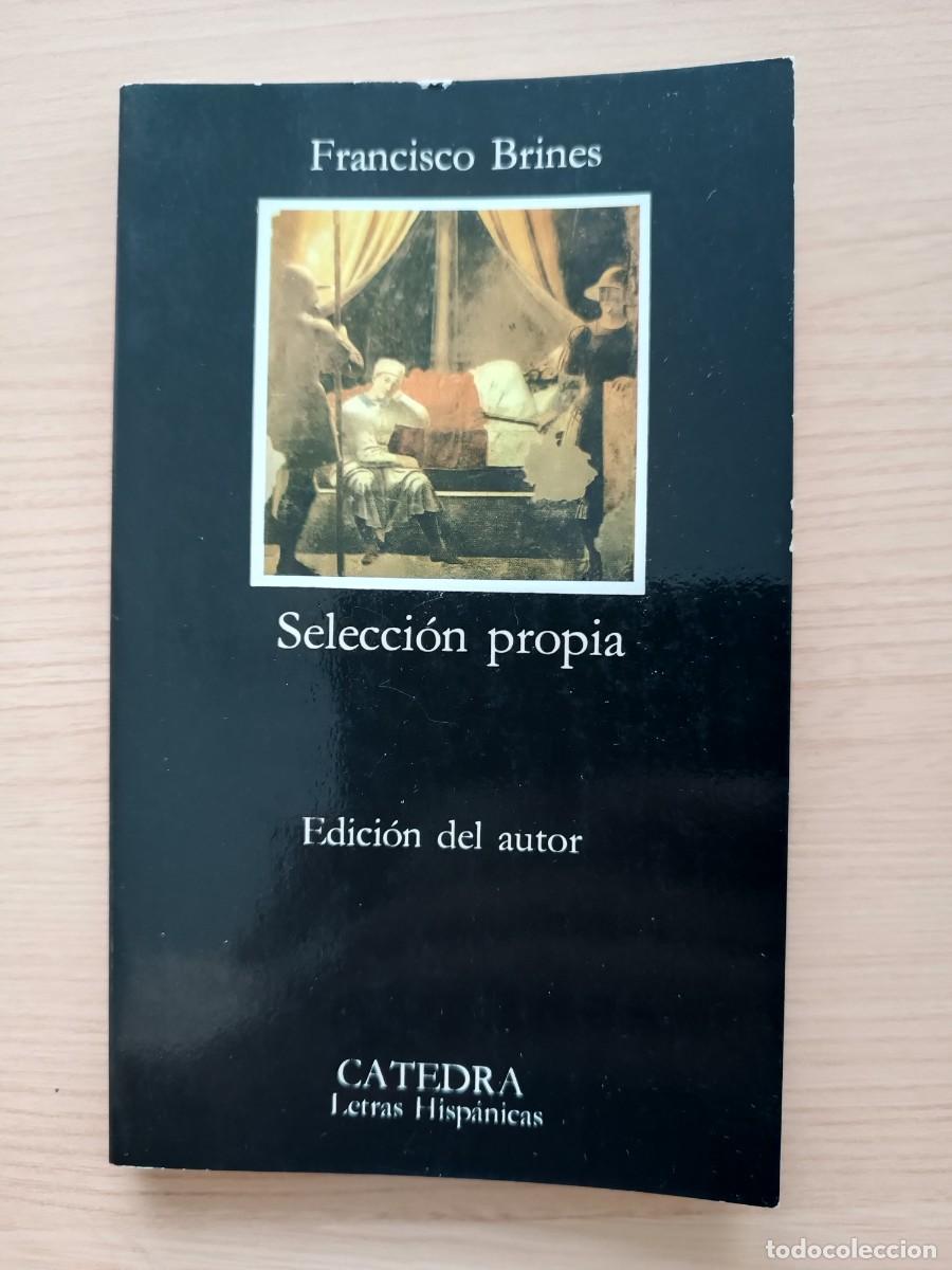 Libros de segunda mano: Selecci&oacute;n propia - Francisco Brines. C&aacute;tedra