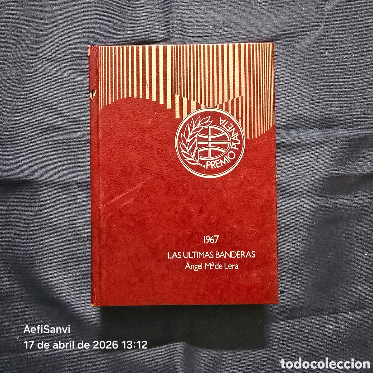 Libros de segunda mano: LAS &Uacute;LTIMAS BANDERAS (&Aacute;NGEL MAR&Iacute;A DE LERA) (PREMIO PLANETA 1967)
