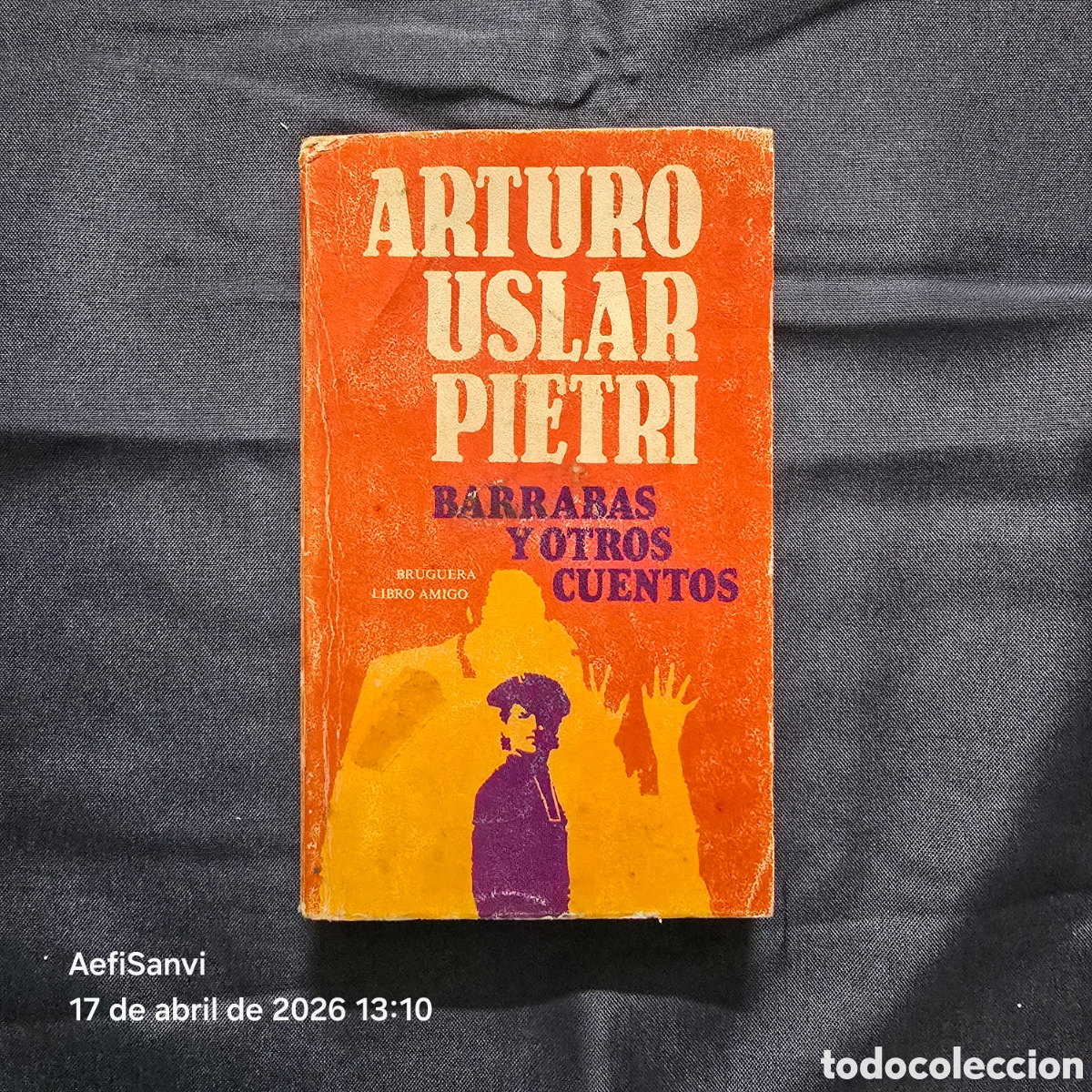 Libros de segunda mano: BARRABAS Y OTROS CUENTOS (ARTURO USLAR PIETRI) (LIBRO AMIGO, BRUGUERA)