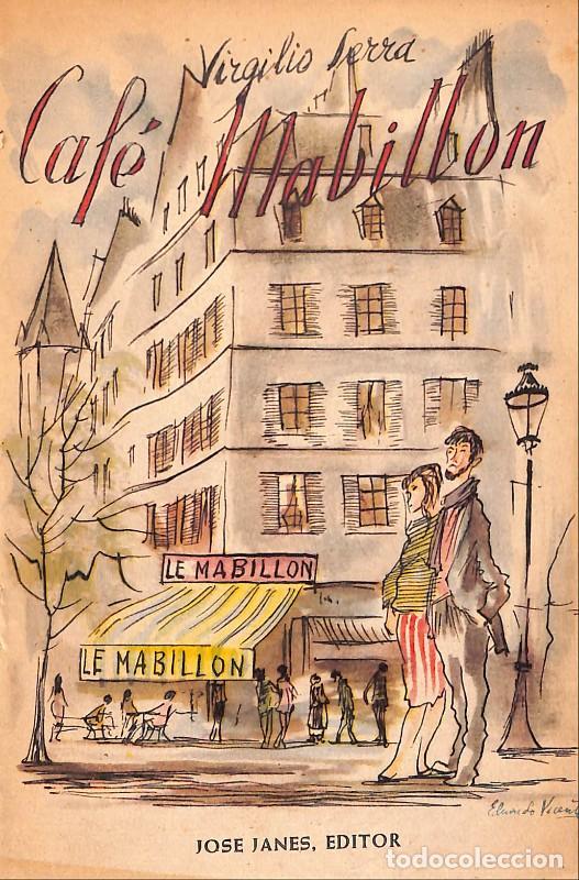 Libros de segunda mano: Caf&eacute; Mabillon - Serra, Virgilio - Jos&eacute; Jan&eacute;s Editor - 1957, 1&ordf; ed. - Barcelona - Maestros de Hoy