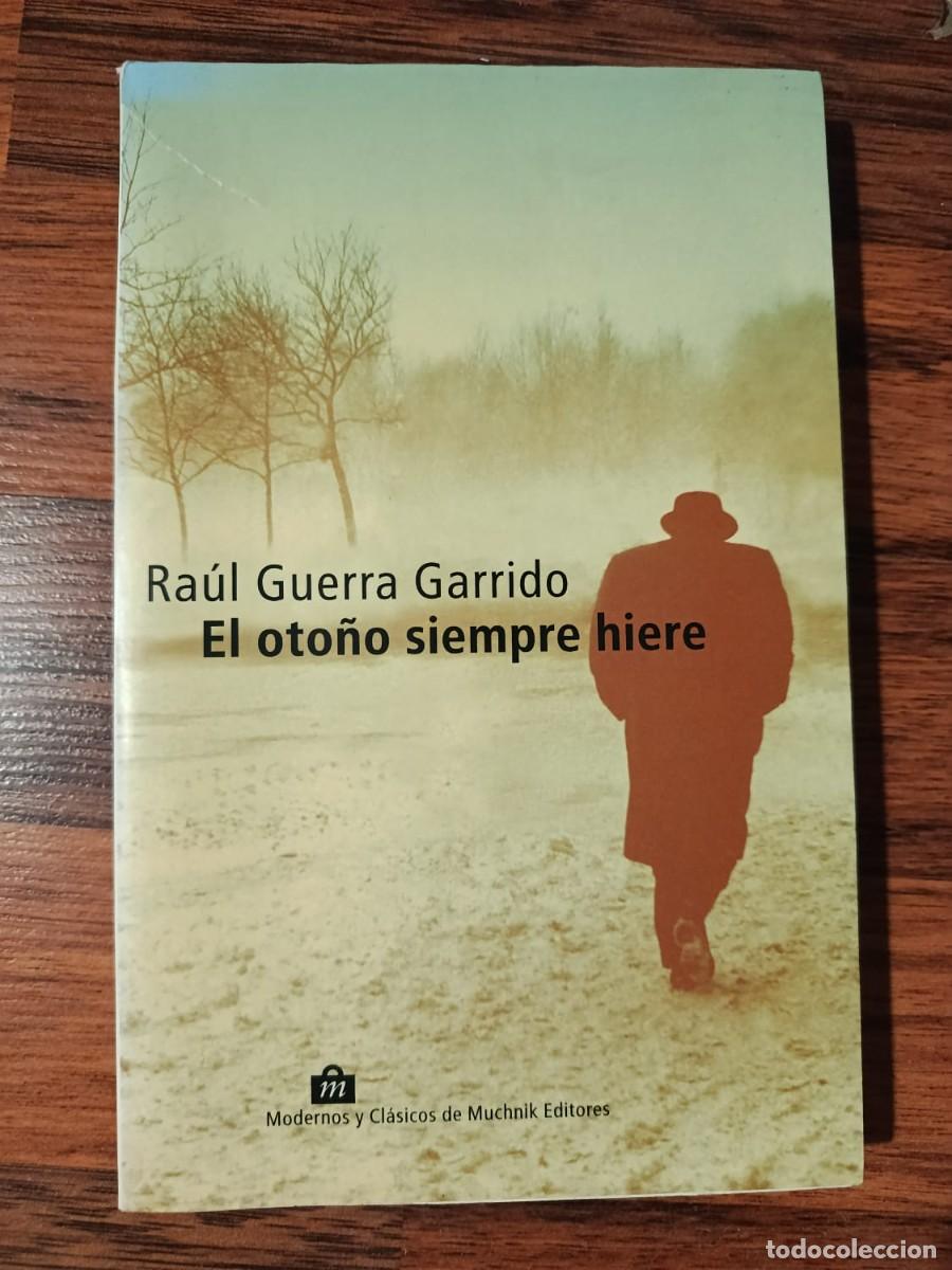 Libros de segunda mano: EL OTO&Ntilde;O SIEMPRE HIERE, de RAUL GUERRA GARRIDO