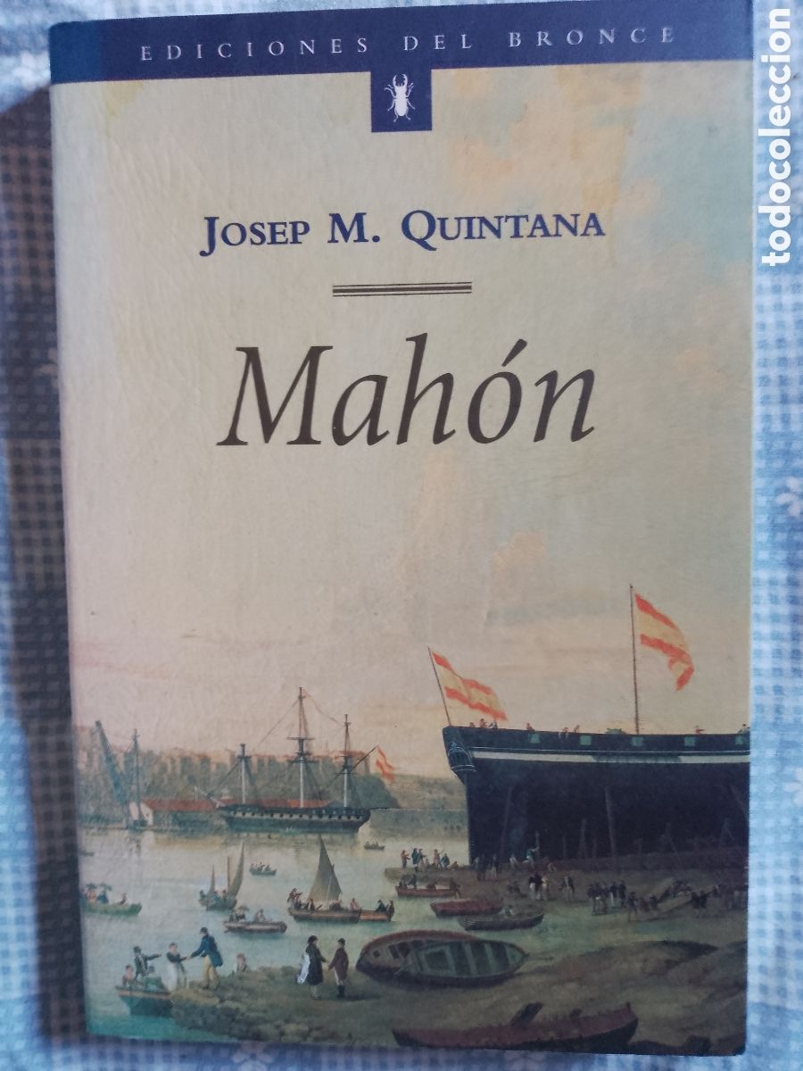Libros de segunda mano: MAH&Oacute;N. JOSEP M. QUINTANA. EDICIONES DEL BRONCE . muy buen estado
