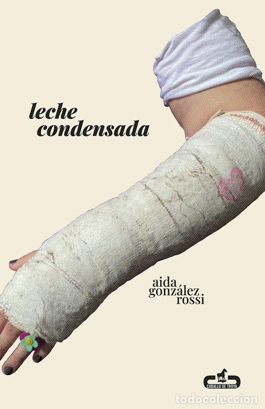 Libros de segunda mano: Leche condensada. - Gonz&aacute;lez Rossi, Aida.