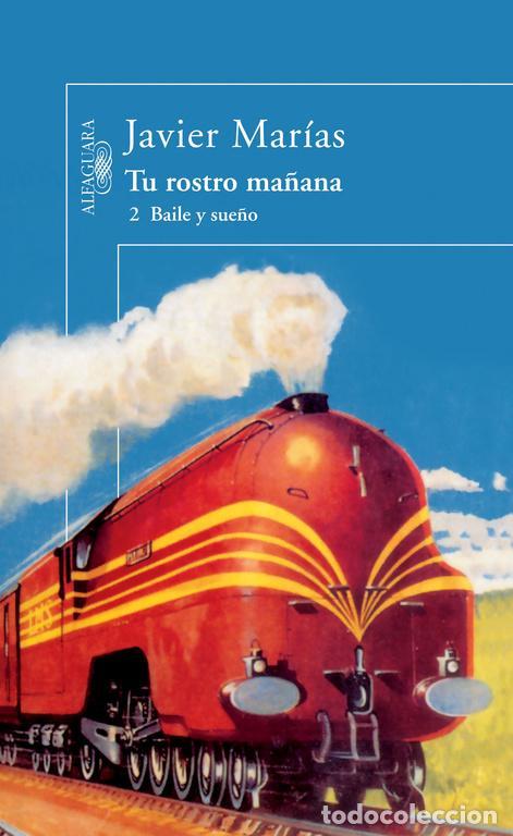 Libros de segunda mano: Tu rostro ma&ntilde;ana 2. Baile y sue&ntilde;o. - Mar&iacute;as, Javier.